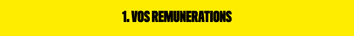 Titre : 1. Vos rémunérations